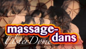 Massagedans Openbaar - De Elster Dome