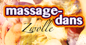 Massagedans Openbaar - Zwolle